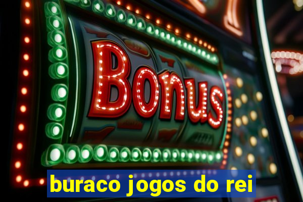 buraco jogos do rei